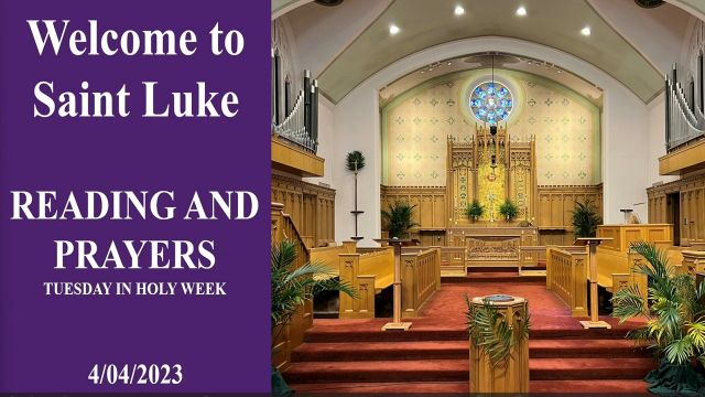 Holy Week - Tuesday Noon Prayers- 4.4.23